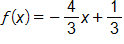 f of x equals, negative, four thirds x, plus one third