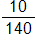 10 over 140