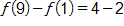 f of 9 minus f of 1, equals, 4 minus 2