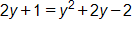 2 y plus 1, equals, y squared plus 2 y, minus 2