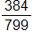 384 over 799