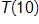 T of 10
