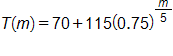 T of m equals, 70 plus 115, times, open parenthesis, 0 point 7 5, close parenthesis, raised to the power the fraction m over 5