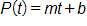 P of t equals, m, t plus b