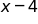 x minus 4