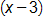 open parenthesis, x minus 3, close parenthesis