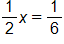 one half x, equals one sixth