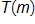 T of m 