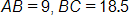 the length of line segment A, B equals 9, the length of line segment B C equals 18 point 5