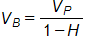 V sub B equals, the fraction with numerator V sub P, and denominator 1 minus H, end fraction