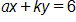 a, x plus k y, equals 6 