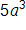 5, a cubed