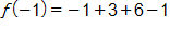 f of negative 1 equals, negative 1 plus 3, plus 6, minus 1