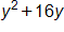 y squared, plus 16 y