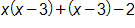 x times, open parenthesis, x minus 3, close parenthesis, plus, open parenthesis, x minus 3, close parenthesis, minus 2