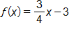 f of x equals, three fourths x, minus 3