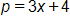 p equals, 3 x, plus 4 