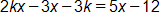 2 k x minus 3 x, minus 3 k, equals, 5 x minus 12