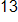 13