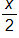 x over 2 