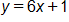 y equals, 6 x, plus 1