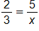 2 over 3, equals, 5 over x