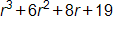 r cubed, plus 6 r squared, plus 8 r, plus 19