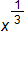 x to the one third power