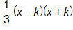 one-third times, open parenthesis, x minus k, close parenthesis, times, open parenthesis, x plus k, close parenthesis