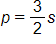p equals, three halves s