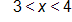 3 is less than x, which is less than 4