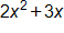 2 x squared, plus 3 x