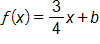 f of x equals, three fourths x, plus b