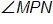 angle M P N