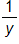 1 over y