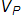 V sub P