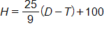 H equals, the fraction 25 over 9, end fraction, times open parenthesis, D minus T, close parenthesis, plus 100