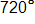 720 degrees