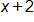 x plus 2 