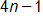 4 n minus 1