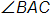 angle B A C 