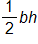one half b h
