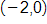 negative 2 comma 0