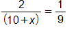 the fraction with numerator 2, and denominator, 10 plus x, end fraction, equals one ninth