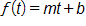 f of t equals, m, t plus b