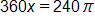 360 x equals 240 pi 