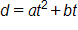 d equals, a, t squared, plus b t