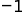negative 1