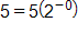 first value, 5, which equals 5 times open parenthesis, 2 to the negative 0 power, close parenthesis