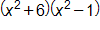 open parenthesis, x squared plus 6, close parenthesis, times, open parenthesis, x squared minus 1, close parenthesis